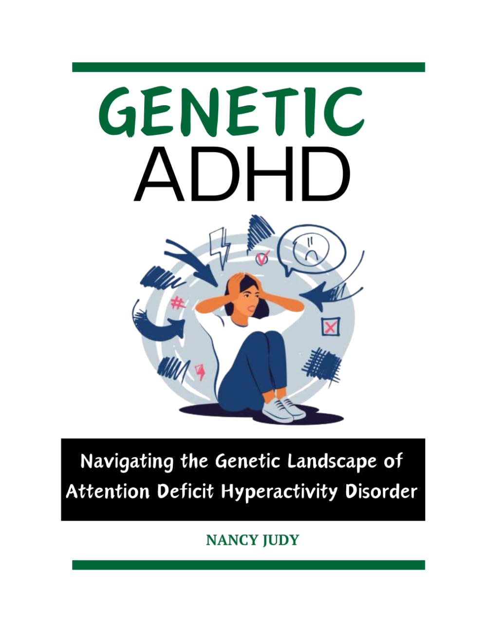 GENETIC ADHD: Navigating the Genetic Landscape of Attention Deficit Hyperactivity Disorder