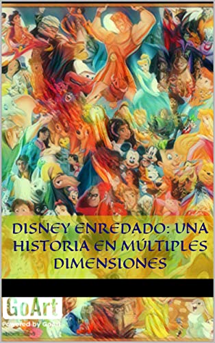 Disney enredado: una historia en múltiples dimensiones (Spanish Edition)
