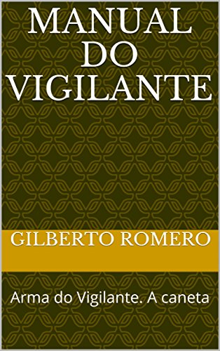Manual do Vigilante: Arma do Vigilante. A caneta
