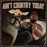 Ain't Country Today