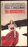 Rare - Paul I. Wellman THE BUCKSTONES First edition Review Copy Last Historical Novel B000RAKOK4 Book Cover