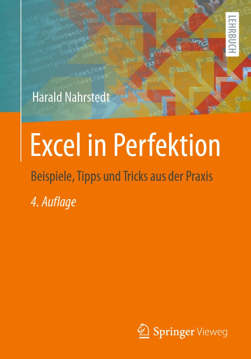 Excel in Perfektion: Beispiele, Tipps und Tricks aus der Praxis
