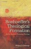 Bonhoeffer's Theological Formation: Berlin, Barth, and Protestant Theology