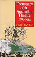 Dictionary of the Australian Theatre, 1788-1914 0868061271 Book Cover