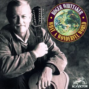 What a Wonderful World by Whittaker, Roger [Music CD] [Audio CD]