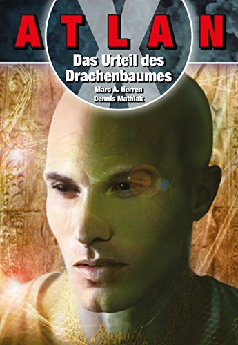 ATLAN X Tamaran 3: Das Urteil des Drachenbaumes von [Marc A. Herren, Dennis Mathiak]