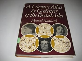 Hardcover A literary atlas & gazetteer of the British Isles Book