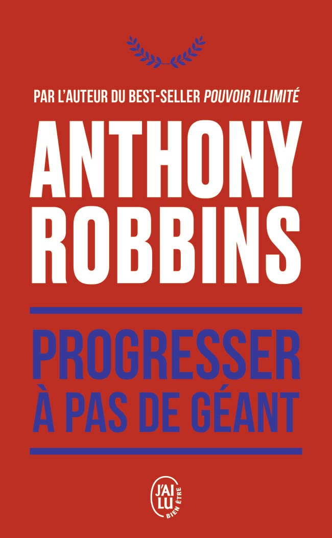 Progresser à pas de géant: 365 messages quotidiens de maîtrise de soi