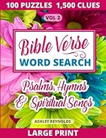 Bible Verse Word Search Volume 2: Psalms Hymns and Spiritual Songs: Relaxing and Inspirational Wordfind Puzzles for Adults & Seniors - Large Print with 1,500 Clues B0BL2S3G85 Book Cover