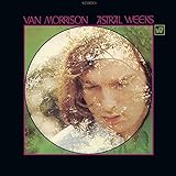 weekend unlimited  Astral Weeks (Expanded Edition)
