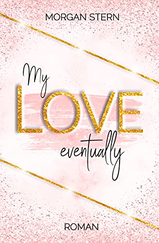 My Love eventually von [Morgan Stern]