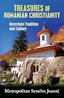 Treasures of Romanian Christianity: Hesychast Tradition and Culture 1481909916 Book Cover