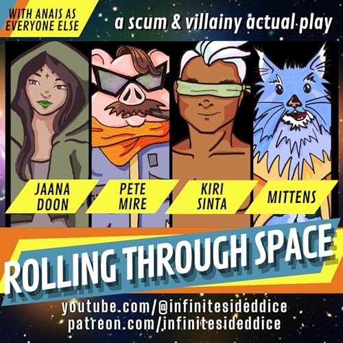 Rolling Through Space, EP 2: "Who Cares What People Think?!" / A Scum & Villainy Actual Play