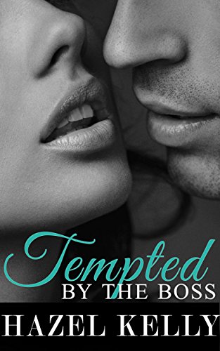 Tempted by the Boss (Tempted Series Book 1)
