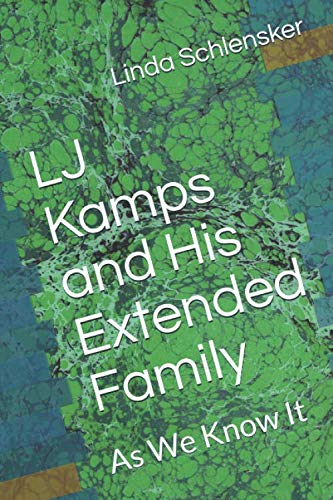LJ Kamps and His Extended Family: As We Know It Paperback