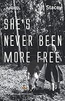 She's Never Been More Free 1699040621 Book Cover