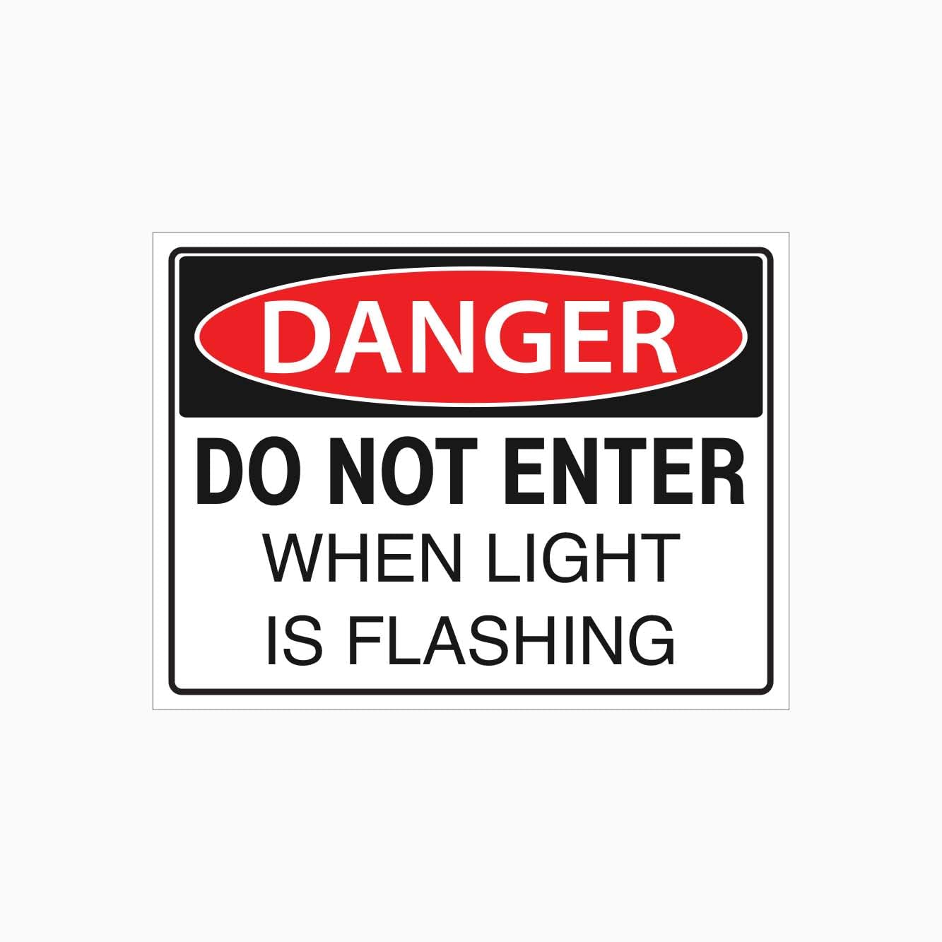 DANGER DO NOT ENTER WHEN LIGHT IS FLASHING Sign, 12x8 Metal Tin Sign, entry rule for signal-controlled hazardous zones.