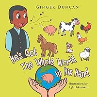 He's Got the Whole World in His Hand 1503575004 Book Cover