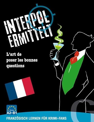 Interpol ermittelt / Interpol ermittelt (Französisch): Französisch lernen für Krimi-Fans / Spiel: L'art de poser les bonnes questions / Sprachspiel für 8,95 EUR bei Amazon Bild: Interpol ermittelt / Interpol ermittelt (Französisch): Französisch lernen für Krimi-Fans / Spiel: L'art de poser les bonnes questions / Sprachspiel für 8,95 EUR bei Amazon