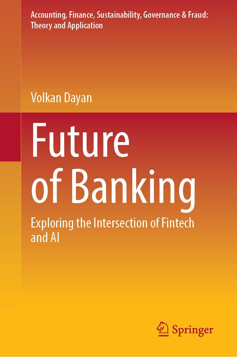 Future of Banking: Exploring the Intersection of Fintech and AI (Accounting, Finance, Sustainability, Governance & Fraud: Theory and Application)
