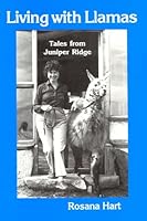 Living With Llamas: Tales from Juniper Ridge 0916289230 Book Cover