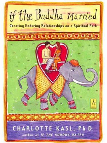 If the Buddha Married: Creating Enduring Relationships on a Spiritual Path (Compass)