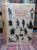 A Pickwick Portrait Gallery; From the Pens of Divers Admirers of the B000WL8X1K Book Cover