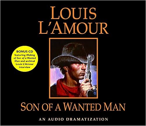 Son of a Wanted Man: An Audio Dramatization (Louis L'Amour) book cover