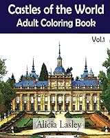 Castles of the World: Adult Coloring Book Vol.1: Castle Sketches for Coloring 1522752331 Book Cover