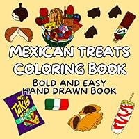 Mexican Treats Coloring Book Bold and Easy B0DFHDF6TH Book Cover