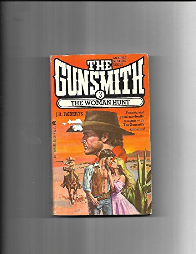 The Woman Hunt (Gunsmith Series No. 3) 0441308589 Book Cover