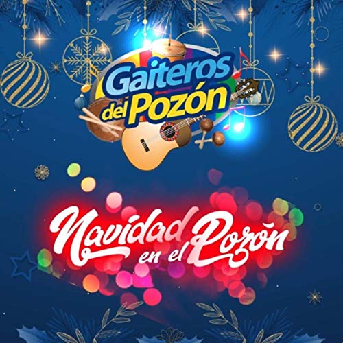Mix NavideÃ±o Gaiteros del PozÃ³n (feat. AdriÃ¡n Guerra, Elvis Basabe, Ricardo Pelon Aguirre & Ronald Borjas)