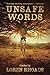 Unsafe Words: Stories by Loren Rhoads