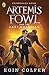 Produktbild Artemis Fowl and the Last Guardian: Eoin Colfer (Artemis Fowl, 24)