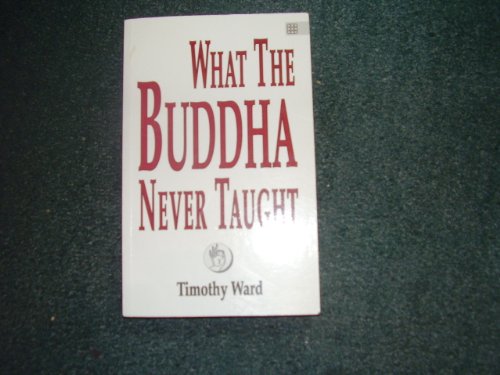 What Buddha Never Taught 1852301465 Book Cover