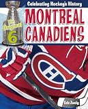 Montreal Canadiens (The Original Six: Celebrating Hockey's History)