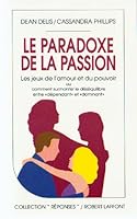 Le paradoxe de la passion / les jeux de l'amour et du pouvoir 2221070844 Book Cover
