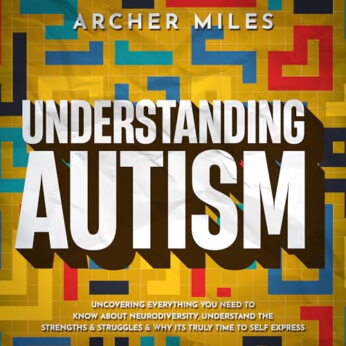 Understanding Autism -- Archer Miles episode artwork