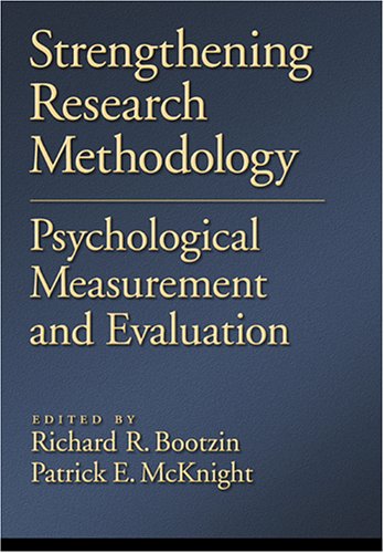 Strengthening Research Methodology: Psychological Measurement and Evaluation (Decade of Behavior Series)