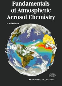 Hardcover Fundamentals of Atmospheric Aerosol Chemistry Book