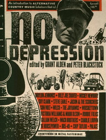 No Depression: An Introduction to Alternative Country Music. Whatever That Is.