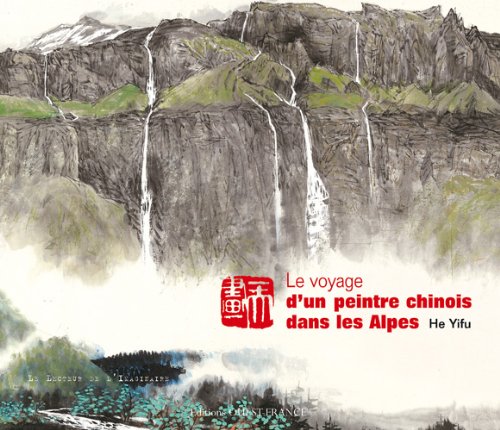 Le voyage d'un peintre chinois dans les Alpes Le voyage d'un peintre chinois dans les Alpes