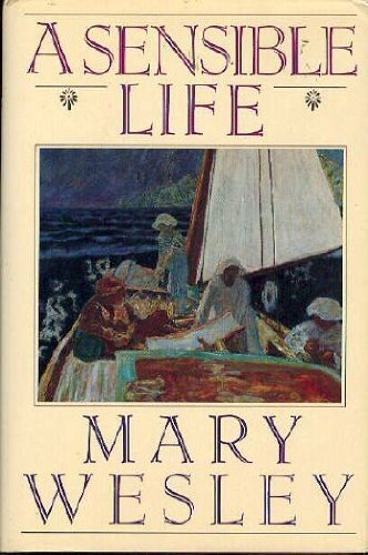 A Sensible Life First edition by Wesley, Mary p... B0091NGV1E Book Cover