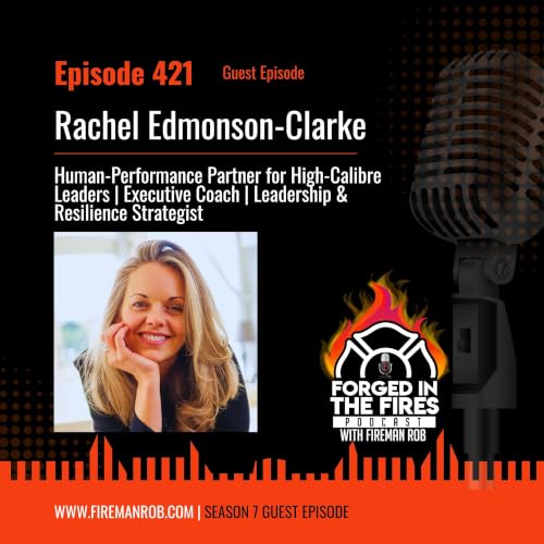 Episode 421 - Guest: Rachel Edmondson-Clarke &ndash; Speaker | Coach | Leadership & Empowerment Advocate