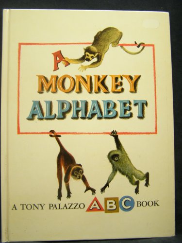 A Monkey Alphabet (A Tony Palazzo ABC Book) B0007EA1VW Book Cover