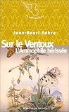 Sur le Ventoux : L'Ammophile h&Atilde;&copy;riss&Atilde;&copy;e (LE PETIT MERCURE)