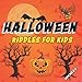 Halloween Riddles for Kids: A Fun Halloween Activity Book For Preschoolers & Toddlers | Best Halloween Gift For Kids - ( Vacabulary, Fun Riddles, Guessing Games)