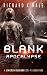 Blank: Apocalypse (A Lincoln Delabar Action Adventure Thriller Book 3)