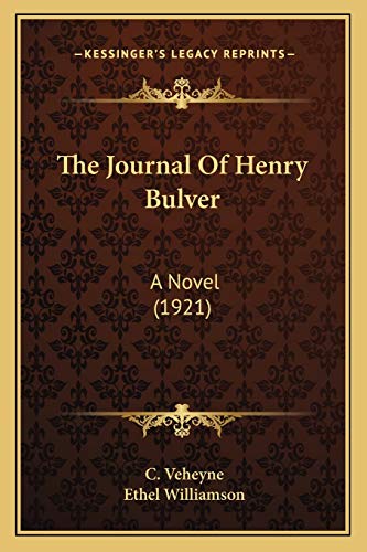 The Journal Of Henry Bulver: A Novel (1921)