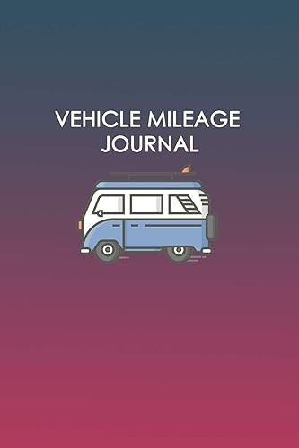 Vehicle Mileage Journal: Journal For Recording Mileage and Destinations: Mileage